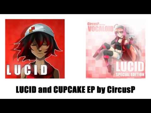 "Lucid" and "Cupcake EP" Available on iTunes, Google Play, etc.