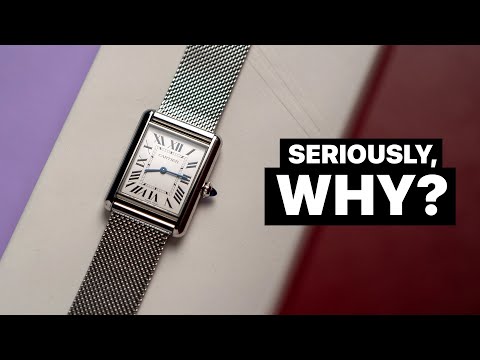 Why do I even own a Cartier Tank?