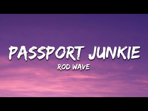 Rod Wave - Passport Junkie (Lyrics)