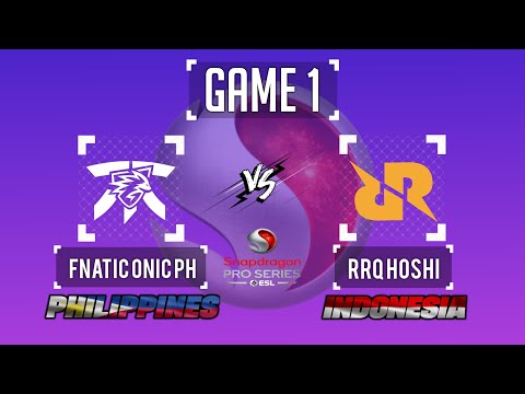 FNATIC ONIC PH vs RRQ HOSHI GAME 1 (PHILIPPINES vs INDONESIA)  | ESL SNAPDRAGON PRO SERIES