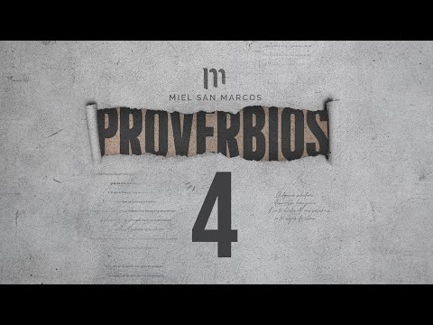 PROVERBIOS 4 con Miel San Marcos