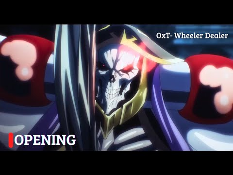 OVERLORD: The Sacred Kingdom AMV/Opening - OxT『WHEELER-DEALER』4K 60FPS