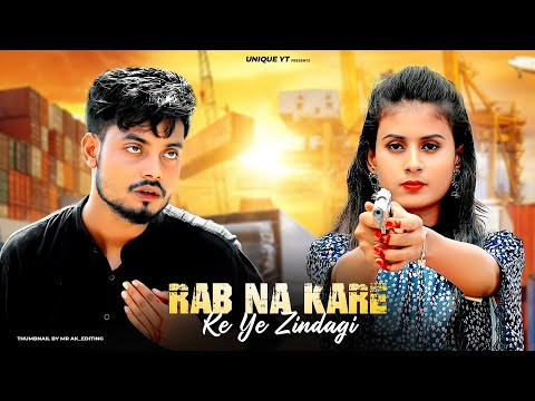 Rab Na Kare Ke Ye Zindagi | Revenge Love Story | UNIQUE YT