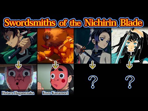 [Demon Slayer] The Swordsmiths of the Must-Have Nichirin Blade! Their backgrounds & secret stories?