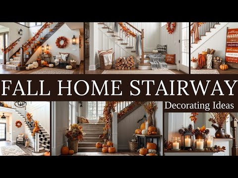 Fall Home Stairway Decorations: Elevate Your Entryway with Autumn Charm