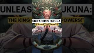 Unleashing Sukuna: The King of Curses' Powers!#JujutsuKaisen #Sukuna #Anime #CursedSpirits #manga