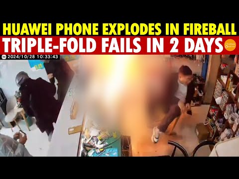 Huawei Phone Explodes in Fireball, Triple-Fold Fails in 2 Days; CEO Cries Survival Crisis