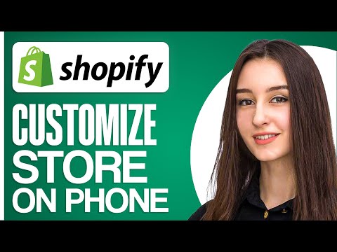 How To Customize Shopify Store On Phone (2024)