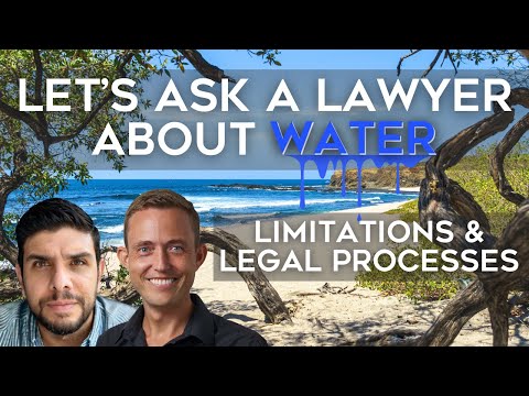 Water in Guanacaste, Costa Rica: Let's Ask a Lawyer