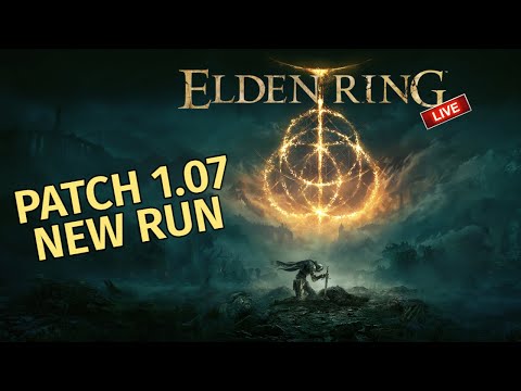 Elden RIng Patch 1.07 New Run