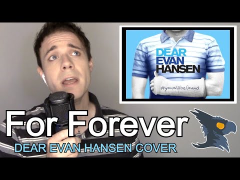 For Forever (NO AUTOTUNE) - Dear Evan Hansen Cover