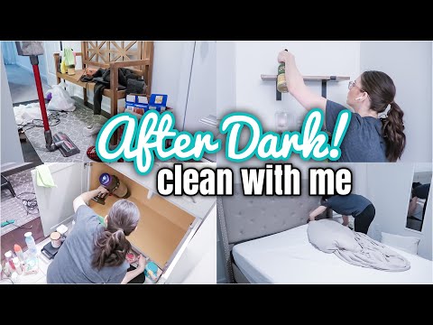 AFTER DARK CLEAN WITH ME | SPEED CLEANING MOTIVATION | MESSY HOUSE CLEANING