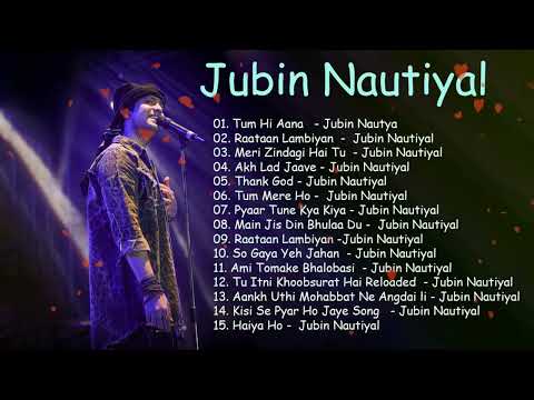 Jubin Nautiyal Top 15 Superhit songs #jubinnautiyal #song