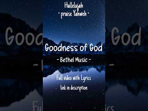 Goodness Of God #hallelujah #christianmusic #worship #christianlyrics  #goodnessofgod #bethelmusic