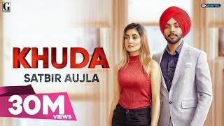 Khuda : Satbir Aujla (Official Song) Rav Dhillon | Punjabi Songs | GK.DIGITAL | Geet MP3