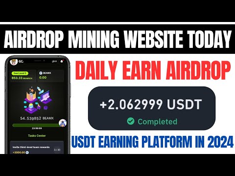 AIRDROP Mining Website Today | Daily Earn AIRDROP | USDT Earning Platform In 2024