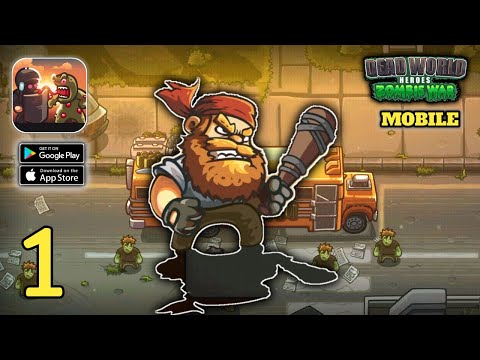 Dead World Heroes: Zombie Rush Gameplay (Android,IOS) Part 1