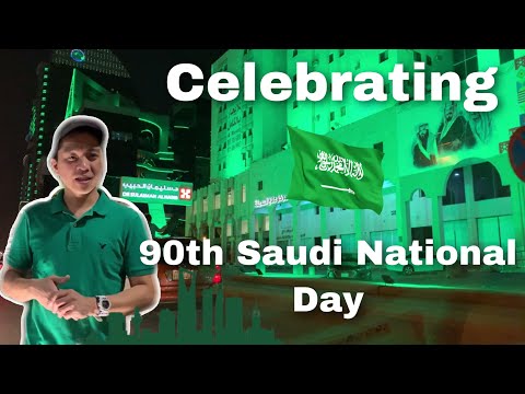 90th Saudi Arabia National Day I GAANO KASAYA AT KA-BONGGA ANG PAG-CELEBRATE NILA DITO?