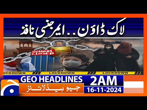 Lahore Latest Situation | Geo News 2 AM Headlines (16 Nov 2024)