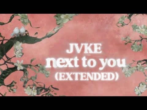 JVKE - next to you (Extended)