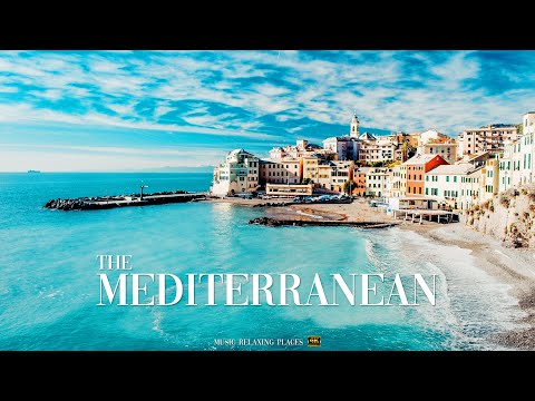 The Mediterranean 4K - Most Beautiful Landscapes with Relaxing Music