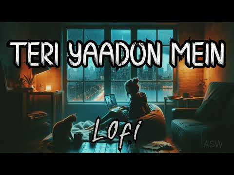 Teri Yaadon Mein Ham | Sad Lofi Song | Mood Off | Mind Pain☠️ Relief Song | #music #lofi