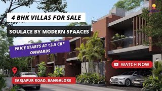 Soulace By Modern Spaaces | ☎ +91- 9870312902 | 4 BHK Villas For Sale in Sarjapur Road Bangalore