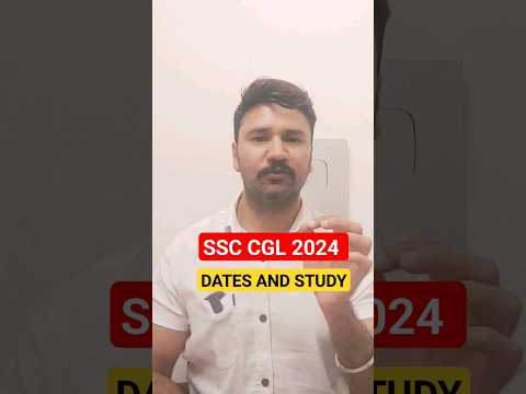 SSC CGL 2024 Dates Out || Study plan #shorts #ssccgl