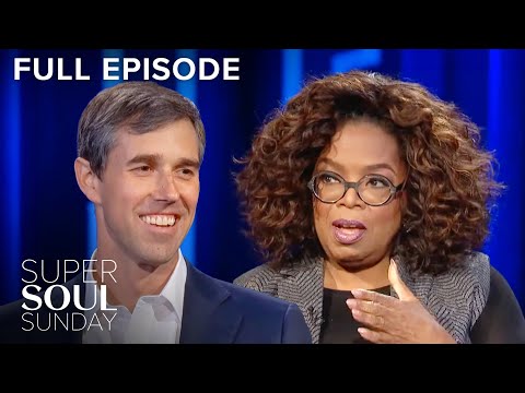 Beto O'Rourke | Super Soul Sunday S9E2 | Full Episode | OWN