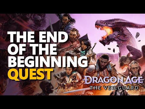 The End of the Beginning Dragon Age The Veilguard