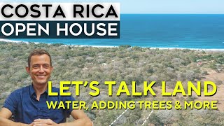 Costa Rica Open House 5: Land - Topography, Trees, Water