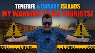 BEWARE of this PROBLEM in TENERIFE & CANARY ISLANDS! My BIG WARNING to anyone visiting! ⚠️‼️