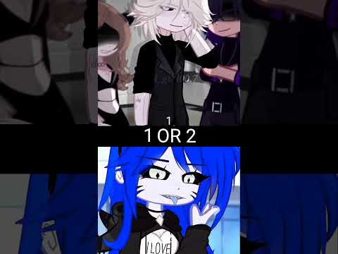 1or 2 #gacha#gachalife #gachaclub #gachalife2 #gachaedit #gachalol #gachalove #gachatrend #edit