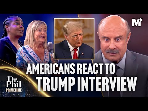 Americans React to Dr. Phil's Donald Trump Interview | Dr. Phil Primetime