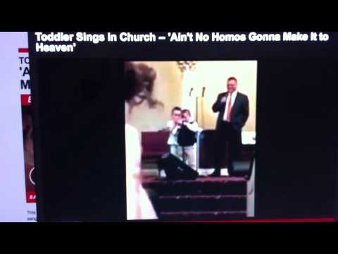 "Ain't No Homos Gonna Make it to Heaven" Toddler Sings During Church Service