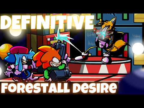 The DEFINITIVE FORESTALL DESIRE - Vs. Sonic.exe 2.5 / 3.0 (FanMade Mod)