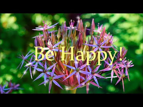 Be Happy! 🌈☀️ Positive affirmations & wishes, original music, photos & video