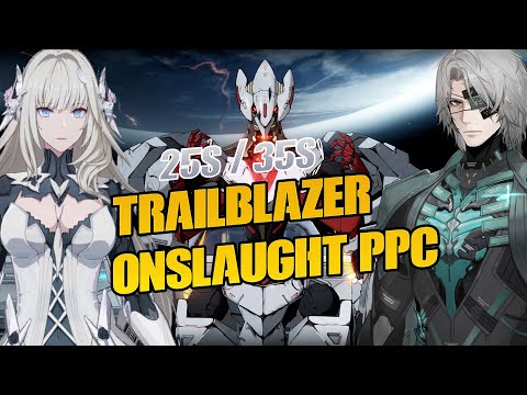 Trailblazer Onslaught PPC | Fire 2.1/2.1/3 35s | Physical 334 25s【Punishing Gray Raven: CN】