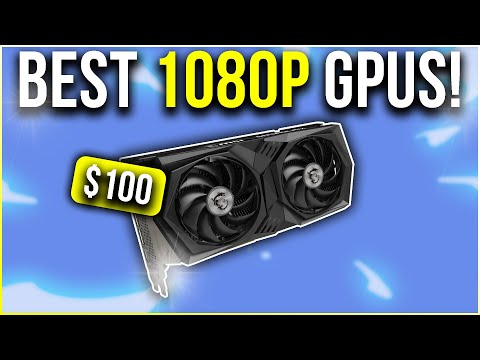 BEST GPUs for Gaming at 1080p in May 2024 🔥ALL BUDGETS INCLUDED