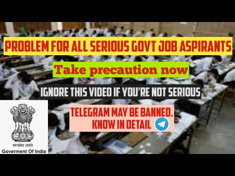 Problem for All Serious Govt Job Aspirants!Take Precautions Now!Telegram May be Banned Soon#ssc#govt