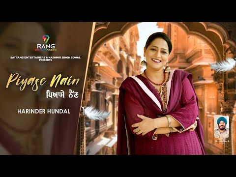 Piyase Nain : Official Song | Harinder Hundal | Latest Punjabi Song 2022-23 | Satrang Entertainers