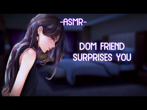 [ASMR] [ROLEPLAY] ☆dom friend surprises you☆ (binaural/softdom/F4A)