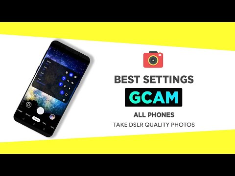 Best Gcam 7.3 Settings - DSLR Quality Photos