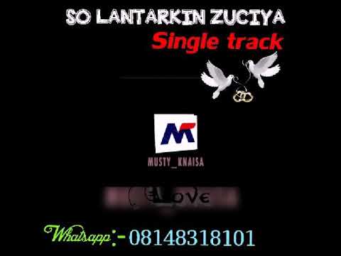 SO LANTARKIN ZUCIYA BY MUSTY KNAISA.