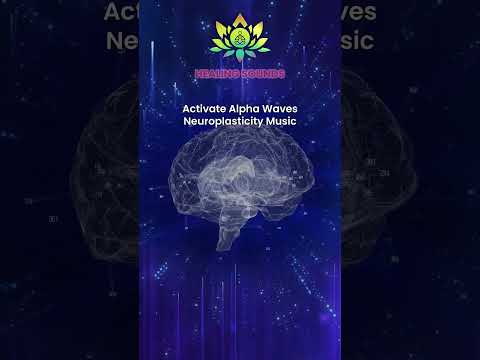 Activate Alpha Waves - Rewire Your Brain, Enhance Cognitive Function | Neuroplasticity Music