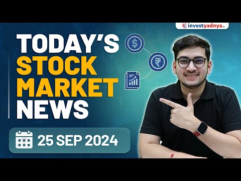 Today's Stock Market News - 25/09/2024 | Aaj ki Taaza Khabar