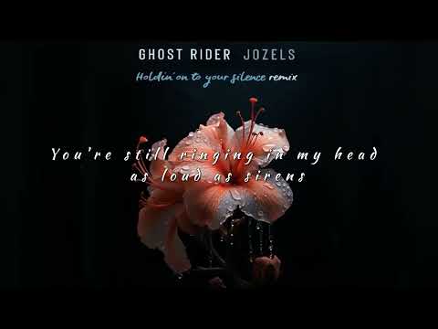 Jozels - Holdin' on to your silence (Ghost Rider remix ) Official Lyrics Video