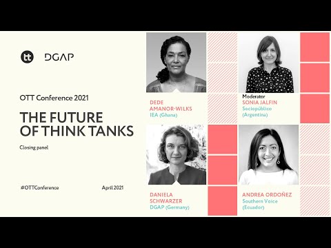 OTT Conference 2021 | Closing panel: The future of think tanks