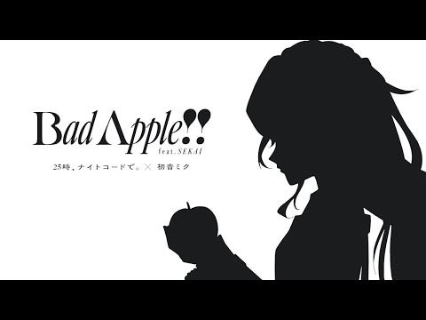 Bad Apple!! feat.SEKAI | Nightcord at 25:00