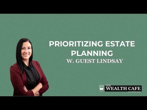 Prioritizing Estate Planning w. Lindsay